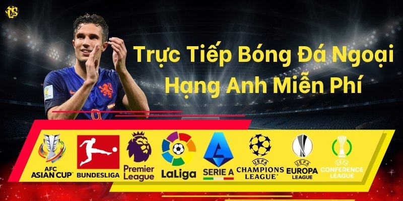 Trực Tiếp Bóng Đá Ngoại Hạng Anh: Xem Ở Đâu Bản Quyền, Miễn Phí Tốc Độ Cao?